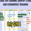 1000 Top Earning Shopify Store and eCommerce Training » Courses[GB]