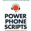 Power Phone Scripts: 500 Word-for-Word Questions, Phrases