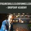 7figureskills.clickfunnels.com – Dropship Academy - Andrew Warner