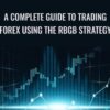 A Complete Guide To Trading FOREX using the RBGB Strategy » Courses[GB]
