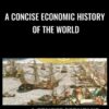 A Concise Economic History of the World - Rondo Cameron