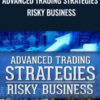 Advanced Trading Strategies - Risky Business - TradeSmart University