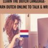 Learn the Dutch language: learn Dutch online to talk & write - Alain de Raymond