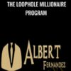 Albert Fernandez E28093 The Loophole Millionaire Program » Courses[GB]