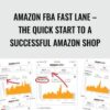 Amazon FBA Fast Lane E28093 The Quick Start To A Successful Amazon Shop » Courses[GB]