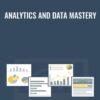 Analytics and Data Mastery - Justin Rondeau