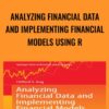 Analyzing Financial Data and Implementing Financial Models Using R - Clifford S. Ang