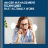 Anger Management Techniques That Actually Work- Ken Wells