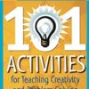 101 Activities For Teaching Creativity And Problem Solving - Arthur VanGundy