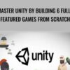Master Unity By Building 6 Fully Featured Games From Scratch - Awesome Tuts