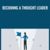 Becoming a Thought Leader - Denise Brosseau