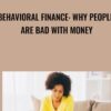 Behavioral Finance Why People Are Bad With Money » Courses[GB]