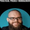 Practical Project Management – Ben Burns