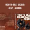 Bruno Malfacine How to Beat Bigger Guys Guard » Courses[GB]