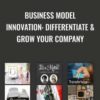 Business Model Innovation Differentiate Grow Your Company » Courses[GB]