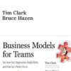 Business Models for Teams: See How Your Organization Really Works