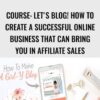 COURSE Lets Blog How To Create A Successful Online Business That Can Bring You In Affiliate Sales » Courses[GB]