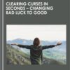 Clearing Curses in Seconds - Changing Bad Luck to Good - Judith Swack