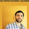 SEO Driven Editorial Calendar - ConversionXL, Dan Shure