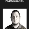 Product Analytics - ConversionXL, Matthew Brandt