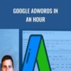 Google AdWords in an Hour – Corey Rabazinski