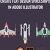 Create Flat Design Spaceships in Adobe Illustrator » Courses[GB]
