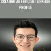 Creating an Efficient LinkedIn Profile - Eduardo Rosas