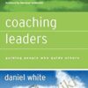 Daniel White Coaching Leaders Guiding People Who Guide Others » Courses[GB]