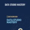 Data Driven E28093 Data Studio Mastery » Courses[GB]