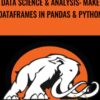Data Science & Analysis: Make DataFrames in Pandas & Python