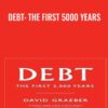 Debt: the First 5000 Years - David Graeber
