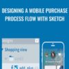 Designing a Mobile Purchase Process Flow with Sketch - Emmanuel Henri
