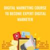 Digital Marketing Course to become Expert Digital Marketer - Jatin Bindal