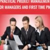 Practical Project Management for Managers and First Time PMs - Dr Mike Clayton