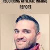 Recurring Affiliate Income Report – Duston McGroarty