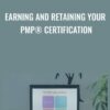 Earning and Retaining Your PMP® Certification - Casey Ayers