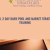 FULL 2 Day Dark Pool and Market Strategy Training min » Courses[GB]