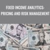 Fixed Income Analytics: Pricing and Risk Management - Cameron Connell