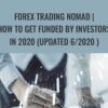 Forex Trading Nomad How To Get Funded By Investors In 2020 Updated 62020 » Courses[GB]