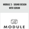 Module 3 - Sound Design with Serum - Francois