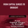 From Capital Surges to Drought » Courses[GB]