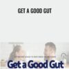 Get A Good Gut