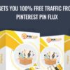 Gets you 100 FREE Traffic From Pinterest Pin Flux 1 » Courses[GB]