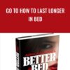 Go to How To Last Longer In Bed - Adam Armstrong