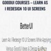 GoodUI Courses E28093 Learn As I Redesign 10 UI Screens E28093 Jakub Linowski » Courses[GB]