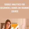 Google Analytics for Beginners | Hands-On Training Course - Daragh Walsh