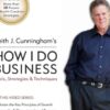 How I Do Business E28093 Tools2C Strategies Techniques Keith Cunningham » Courses[GB]