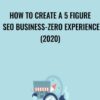 How To Create A 5 Figure SEO Business ZERO Experience 2020 » Courses[GB]