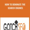 How To Dominate The Search Engines » Courses[GB]