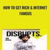 How To Get Rich Internet Famous » Courses[GB]